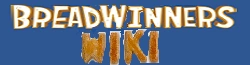 Breadwinners Fandom Wiki