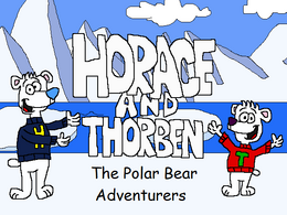 Horace and Thorben The Polar Bear Adventures Title Card.png