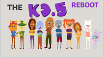 The K9 5 Reboot