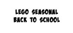 LEGO Seasonal Back to School