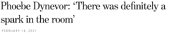 Phoebe Dynevor : "Il y avait définitivement une étincelle dans la pièce"