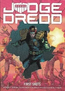 Judge Dredd: First Shots Vol 1