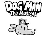 Dog Man: The Musical