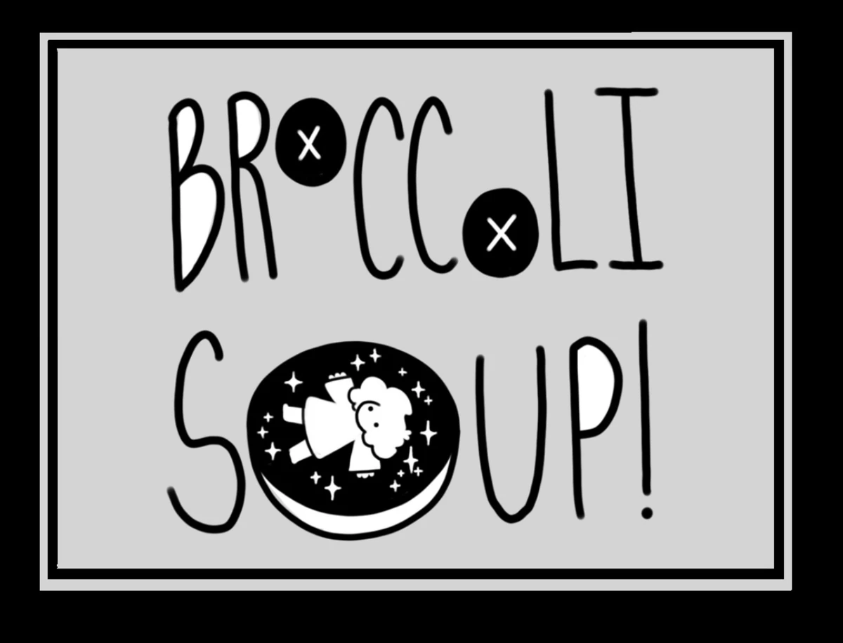 Broccoli Soup | Broccoli Soup Wiki | Fandom
