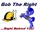 Bob The Right