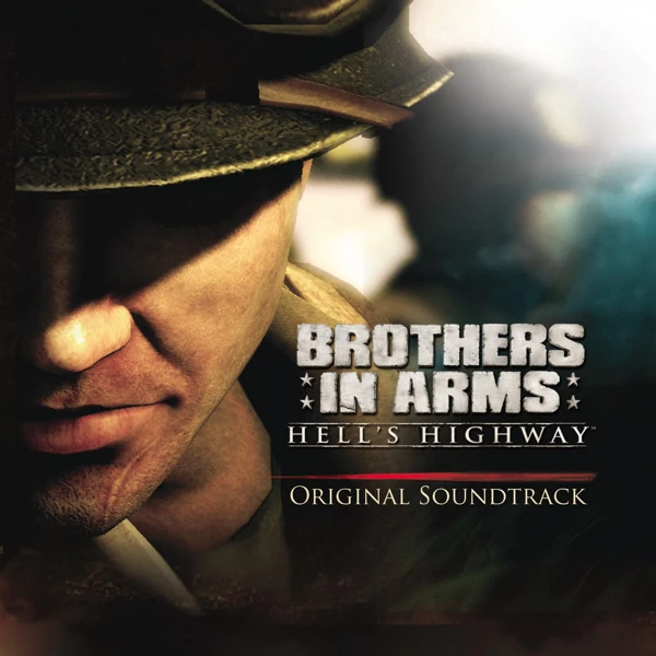 Brothers in Arms Hell's Highway Soundtrack Brothers in Arms Wiki