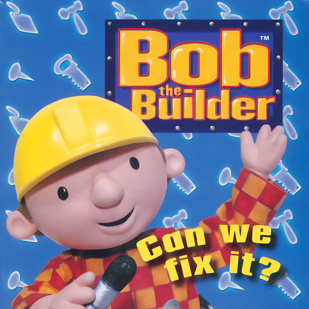 yes we can bob the builder