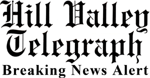 Hill Valley Telegraph Breaking News Alert