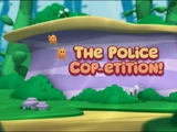 The Police Cop-etition!