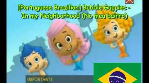 Portuguese_Brazilian_Bubble_Guppies_-_In_my_Neighborhood_(No_meu_bairro)