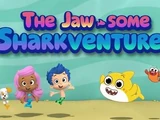 The Jawsome Sharkventure!
