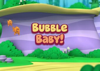 Bubble Baby Bubble Guppies Wiki Fandom Bubble Baby Bubble Guppies Wiki Fandom