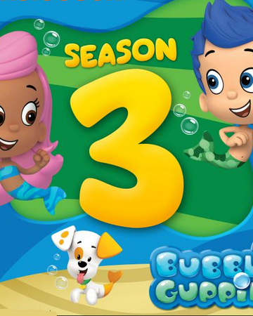 Season 3 Bubble Guppies Wiki Fandom