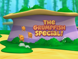 The Grumpfish Special!