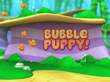 Bubble Puppy!