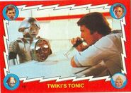 19. Twiki's tonic