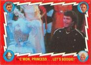53. "C'mon, princess... let's boogie!"