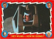48. "Hey Wilma - how'm I doing?"