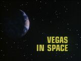 Vegas in Space