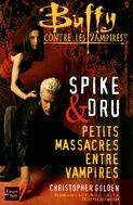 Spike & Dru: Petits Massacres Entre Vampires