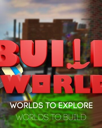 Build World Roblox Game Build World Wiki Fandom