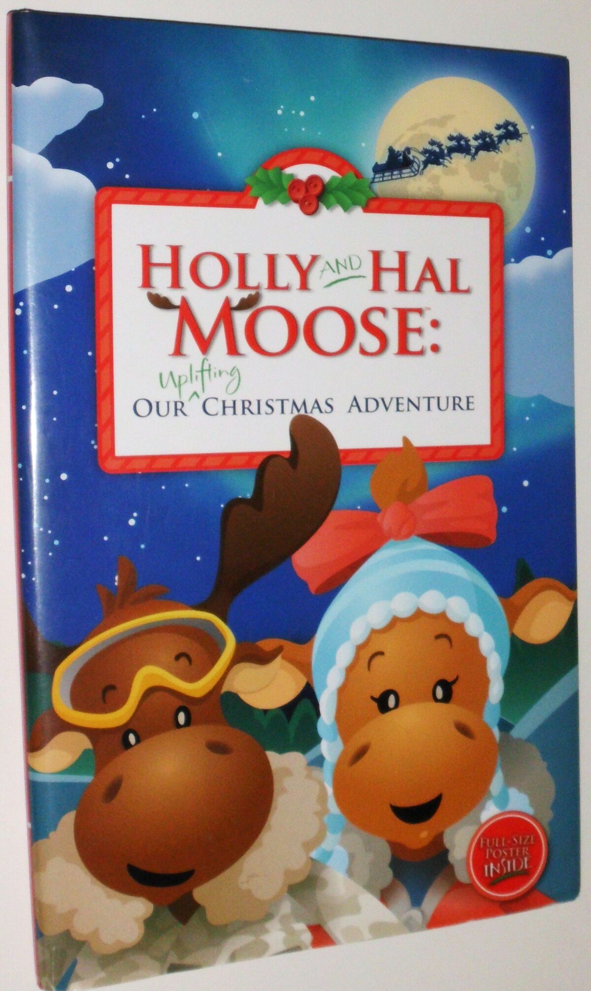 Holly and Hal Moose Our Uplifting Christmas Adventure Storybook
