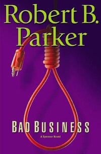 Bad Business, Spenser Wiki