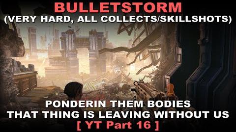 Bulletstorm Walkthrough part 16 Very hard + ALL Collectables Skillshots ( No commentary ✔ )