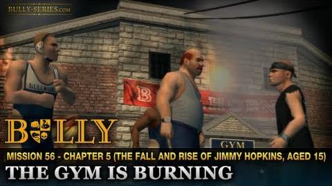 The Gym is Burning - Mission 56 - Bully Scholarship Edition