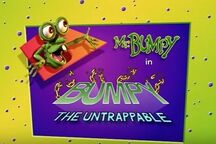 Bumpy the untrappable title