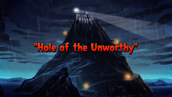 Hole of the Unworthy Title Card