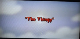 The Thingy Title Card(CAM)