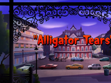 Alligator Tears