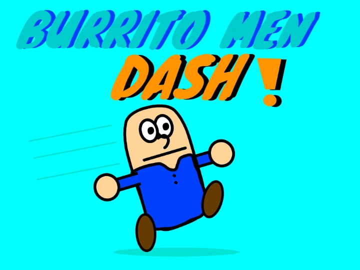 Burrito Men Dash Burrito Men Wiki Fandom