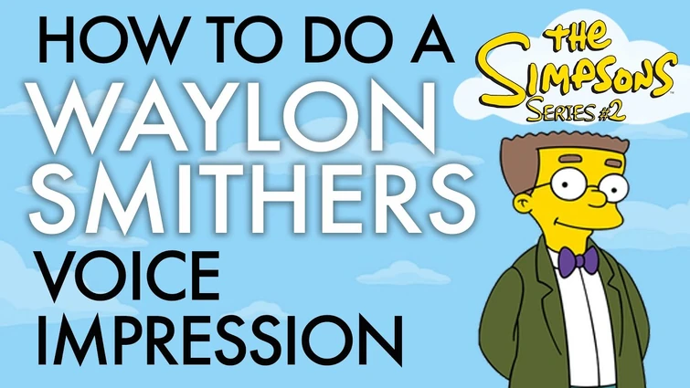 “How To Do A Waylon Smithers Voice Impression” - Voice Breakdown Ep. 43 - Simpsons Series 2
