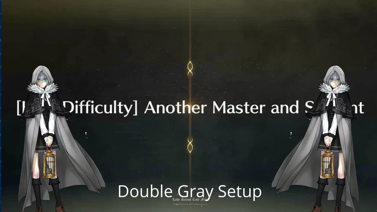 [FGO NA] Lady Reines Case Files Alexander and Waver CQ — Double Gray Setup