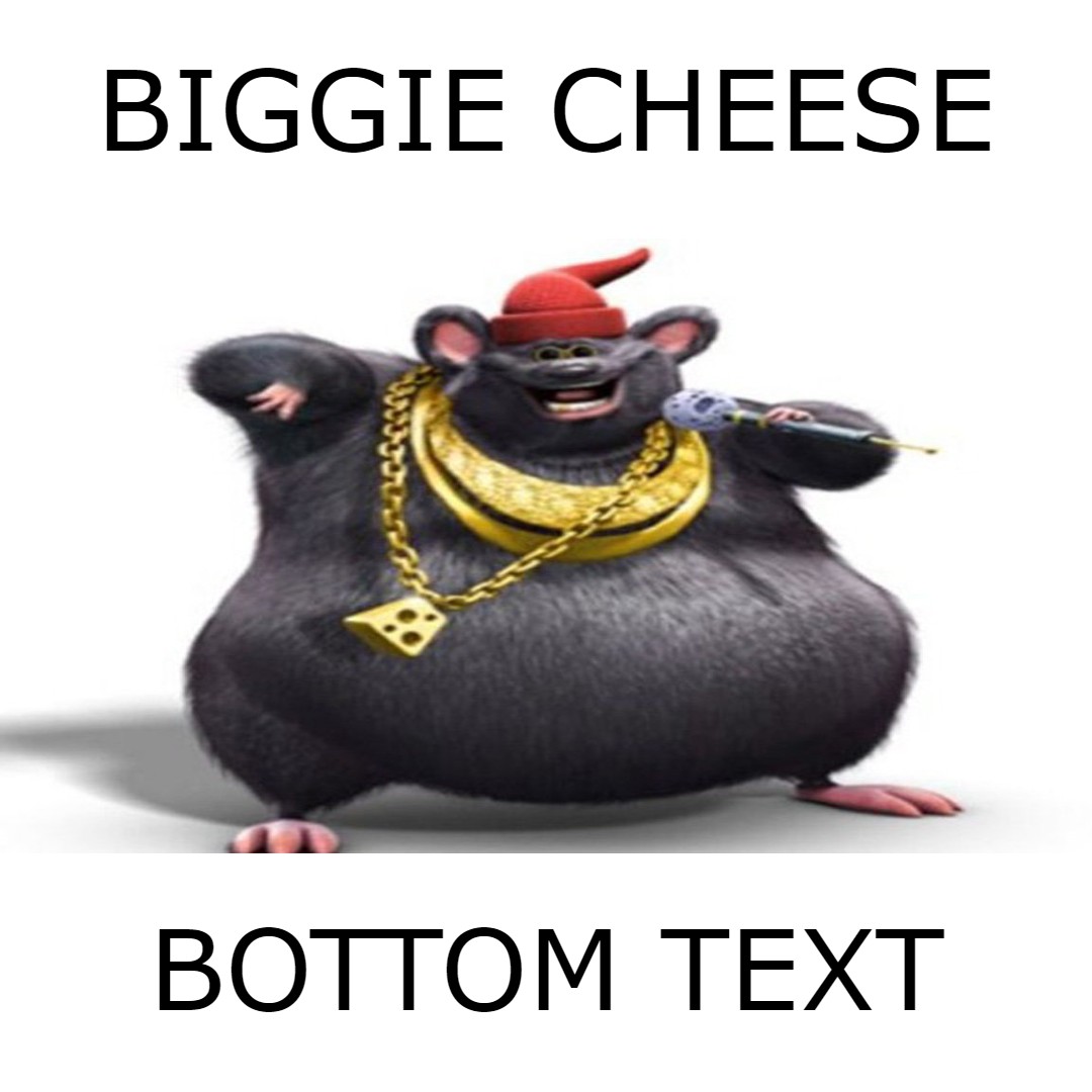 🔥 Biggie Cheese is my idol : memes