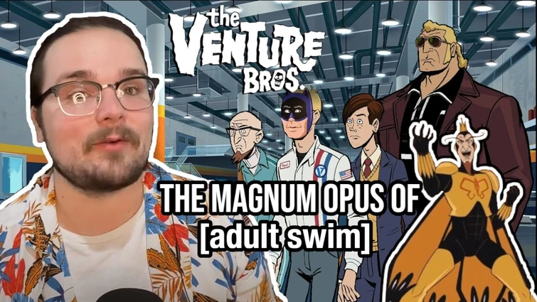 The Venture Bros is Better than You Remember