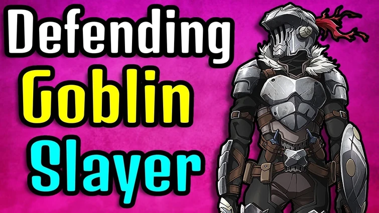 In Defense Of Goblin Slayer Anime