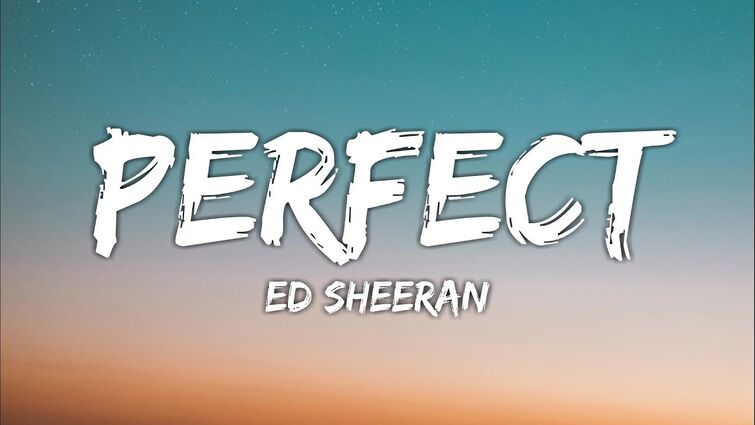 Ed Sheeran - Perfect (Lyrics)