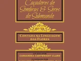 Uma História de Notáveis Caçadores de Sombras e Seres do Submundo