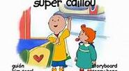 Super Caillou with Super Rosie