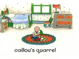 Caillou's Quarrel