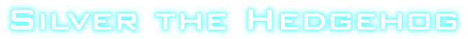Personal Crazy sam10 Silver the Hedgehog header.png