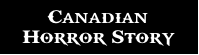 Canadian Horror Story Wikia
