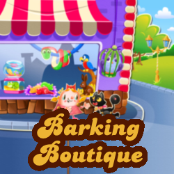 Barking Boutique Candy Crush Saga Wiki Fandom