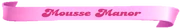 Mousse-Manor.png