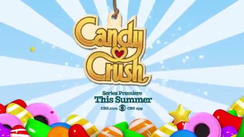 Candy Crush - Premiere on CBS this summer