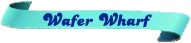 Wafer-Wharf