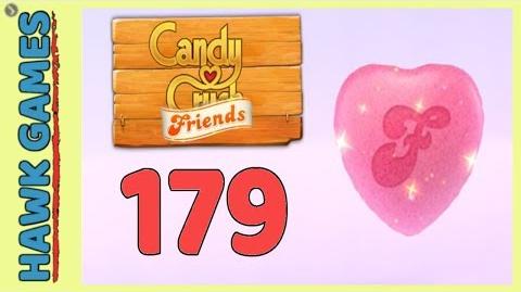 Candy Crush Friends Level 179 Hard (Heart mode) - 3 Stars Walkthrough, No Boosters